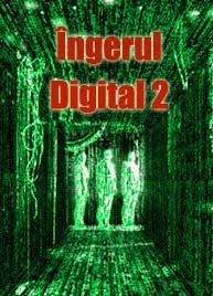 Îngerul Digital 2 (Documentar)
