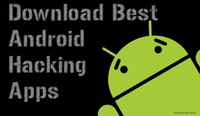 Download Collection of Best Android Hacking Apps