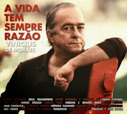 A Vida Tem Sempre Razão – Vinícius de Moraes