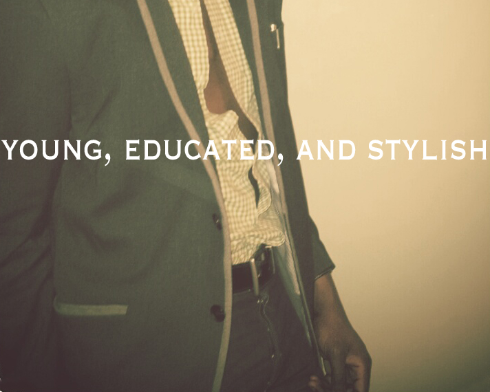 young, educated and stylish