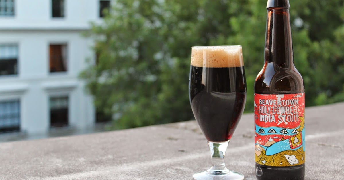 London Beer Guide Beer Tasting Beavertown Holy Cowbell India Stout