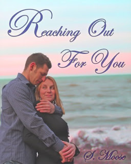 Reaching Out For You (Never Letting Go) by S Moose