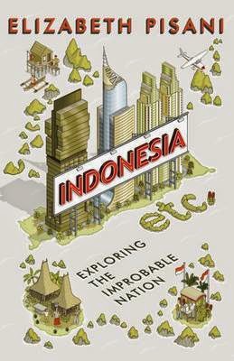 http://www.pageandblackmore.co.nz/products/799958-IndonesiaEtcExploringtheImprobableNation-9781783780143