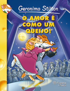 O Amor é Como Um Queijo, de Geronimo Stilton
