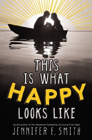 This is What Happy Looks Like - Jennifer E. Smith