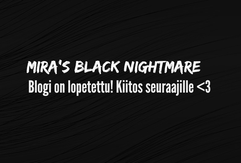 Mira's Black NIGHTMARE