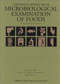 Compendium of Methods for the Microbiological Examination of Foods, 4th Edition Frances Pouch Downes and Keith Ito
