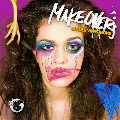 Claude VonStroke - Makeovers Claude VonStroke, Makeovers, Dirty Bird Records