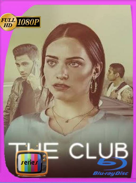 EL CLUB (2019) Temporada 1 [1080p] [Latino] [GoogleDrive] [RangerRojo]