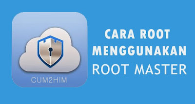 Cara Mudah Root Android Dengan Aplikasi Root Master