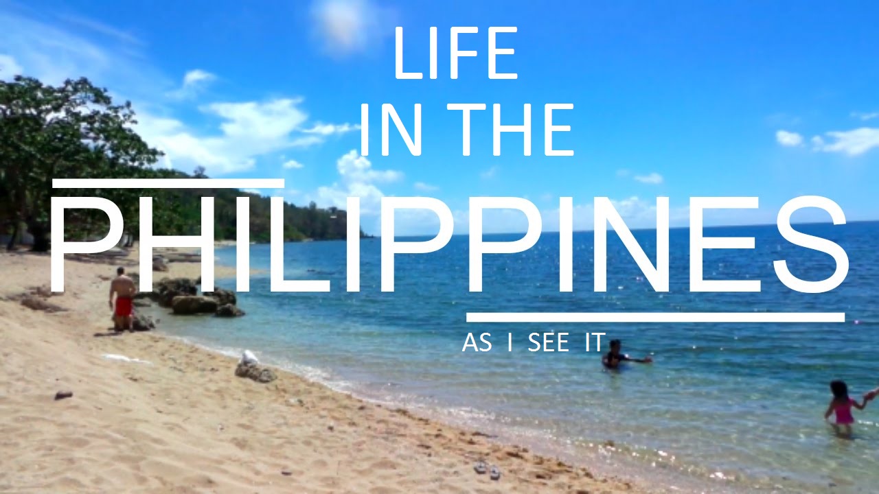 Life In The Philippines As I See  It 