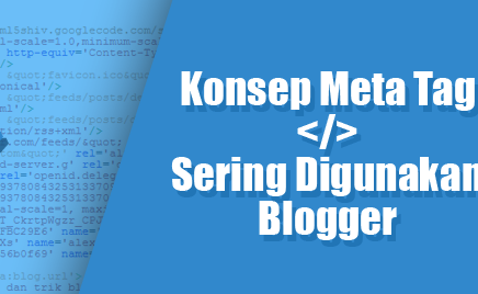 Meta Tag Pendukung Optimasi Keyword dan Description yang Sering Digunakan Blogger