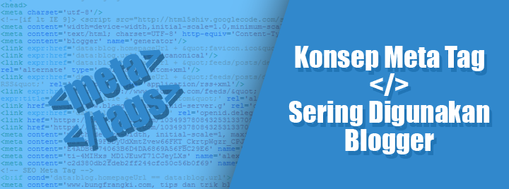 Meta Tag Pendukung Optimasi Keyword dan Description yang Sering Digunakan Blogger Meta Tag Pendukung Optimasi Keyword dan Description yang Sering Digunakan Blogger