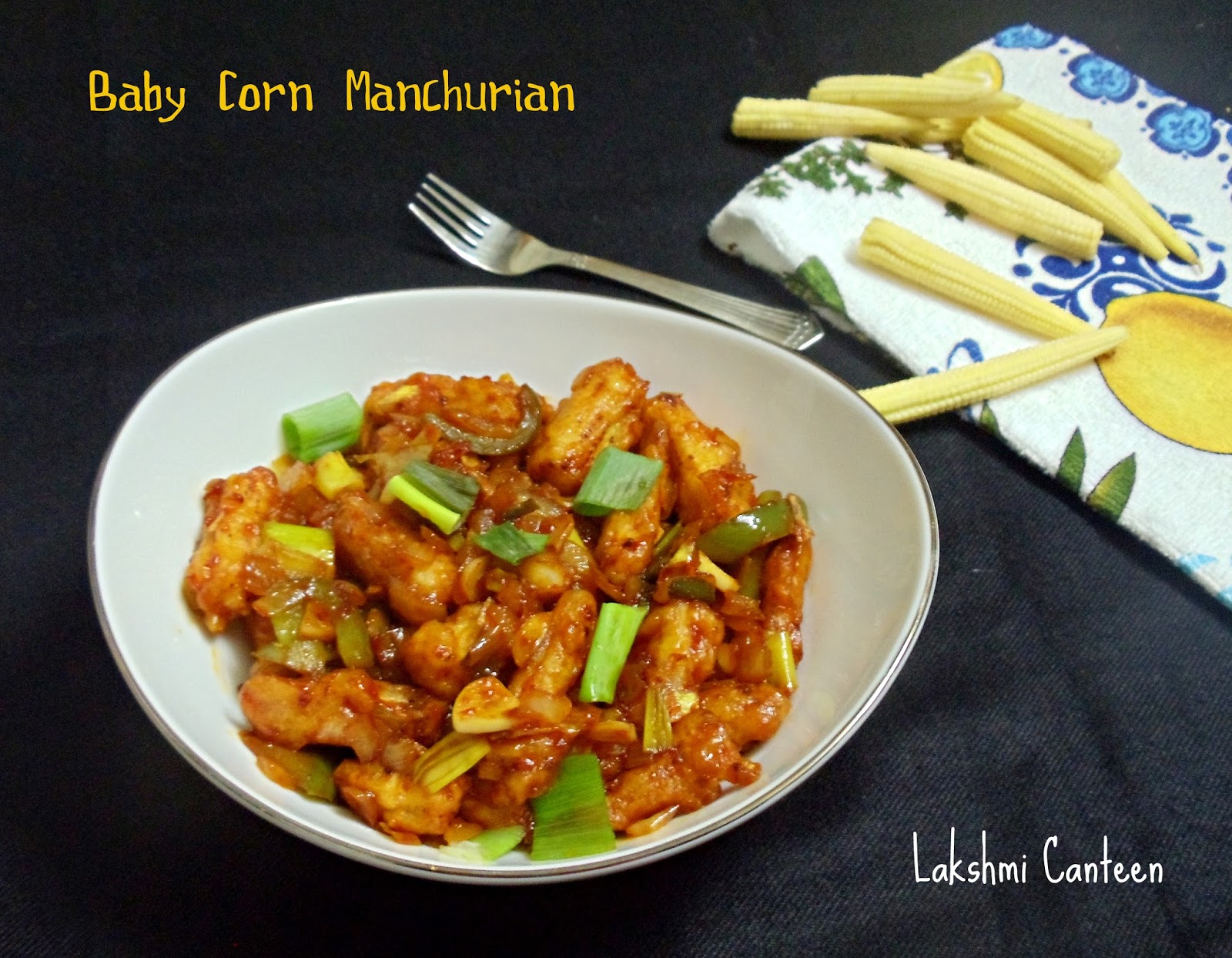 Lakshmi Canteen Baby Corn Manchurian