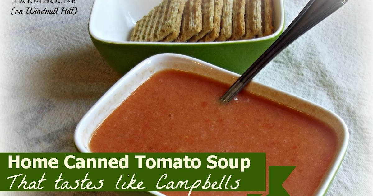 The Olde Farmhouse on Windmill Hill Home Canned Tomato Soup {that