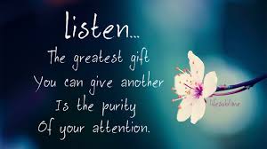 Communication Involves Listening too...