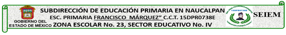 ESCUELA PRIMARIA "FRANCISCO MÁRQUEZ" 15DPR0738E  