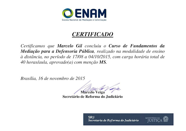 CERTIFICADO DA ESCOLA NACIONAL DE MEDIAÇÃO, DO MINISTÉRIO DA JUSTIÇA, CONCEDIDO À MARCELO GIL /2015