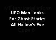 UFO Man Looks For Ghost Stories - All Hallow's Eve