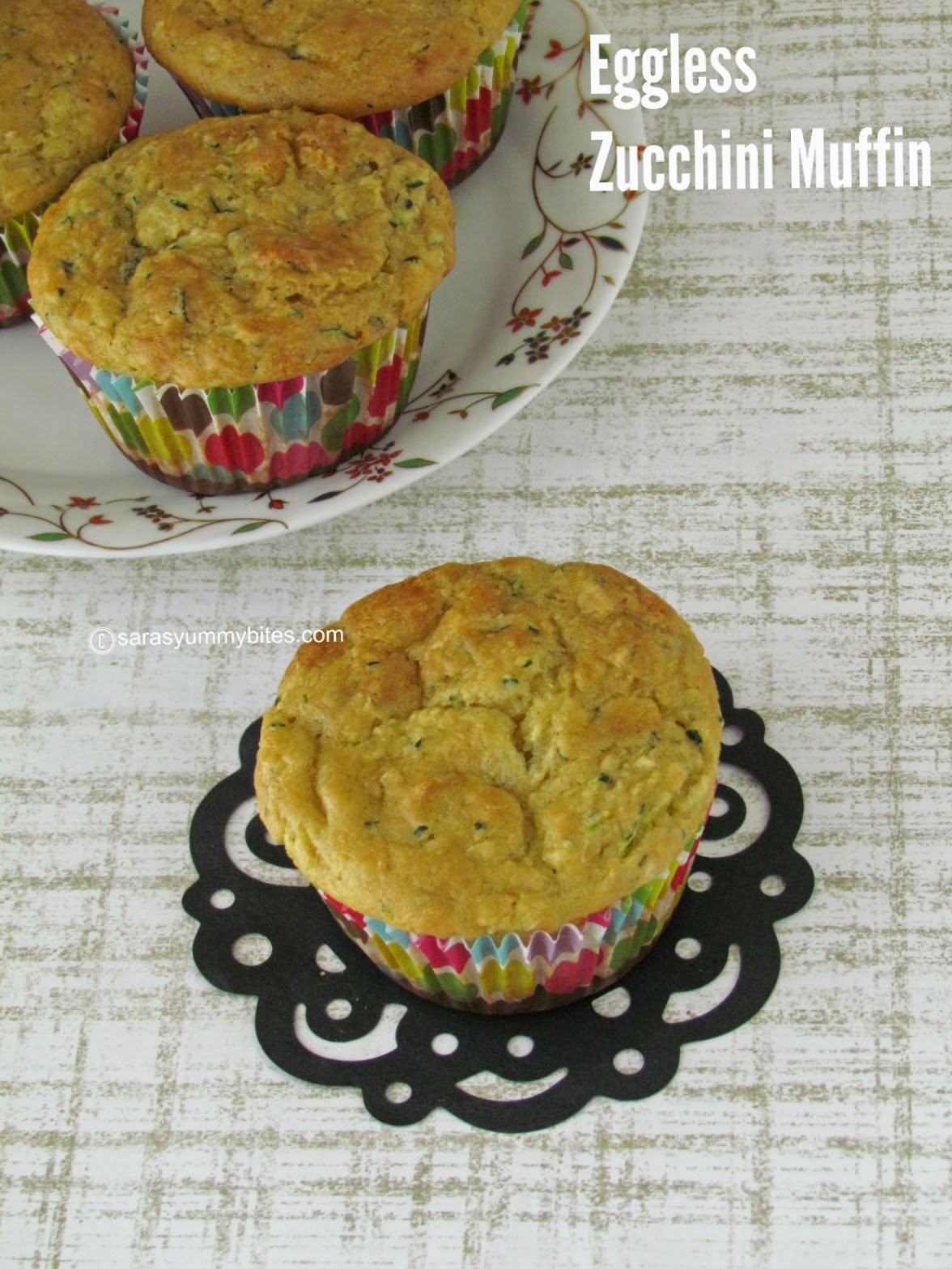 Eggless Zucchini Muffin SarasYummyBites