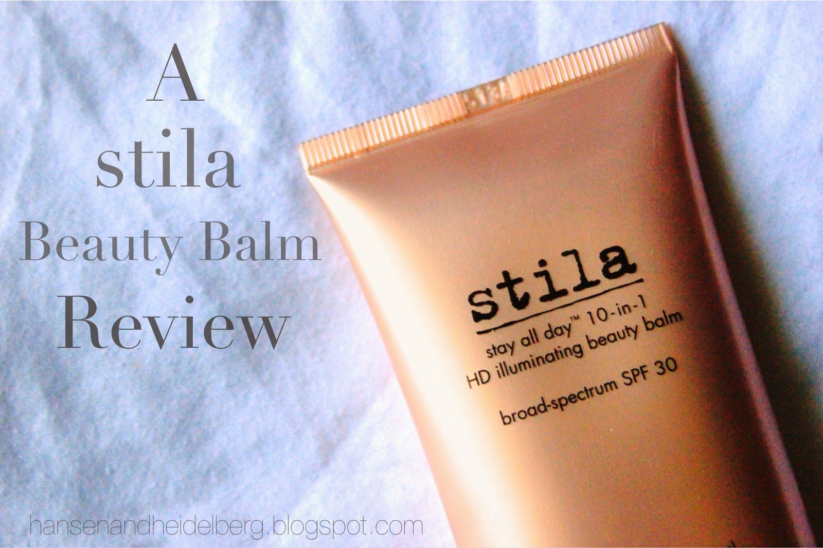 Stila Stay All Day 101 HD Illuminating Beauty Balm + Review Hansen
