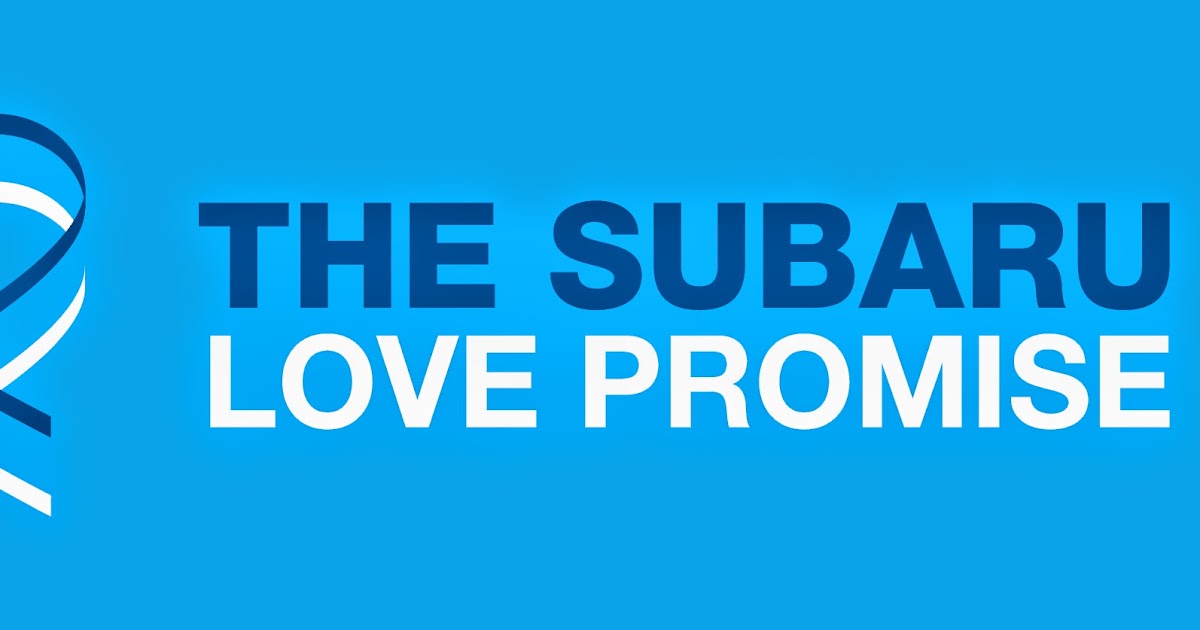 Subaru Enthusiasts Blog The Subaru Love Promise