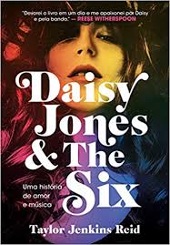 Daisy Jones and the Six, an alluring novel by Taylor Jenkins Reid