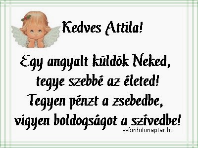 Január 7 - Attila - Szeretettel Köszöntelek Névnapodon Január 7, Attila névnap