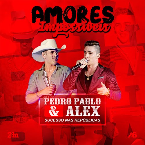 Baixar Música Amores Impossíveis – Pedro Paulo e Alex Baixar Música Amores Impossíveis – Pedro Paulo e Alex