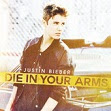 19. Die in your arms