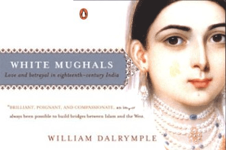 White Mughals by William Dalrymple White+Mughals