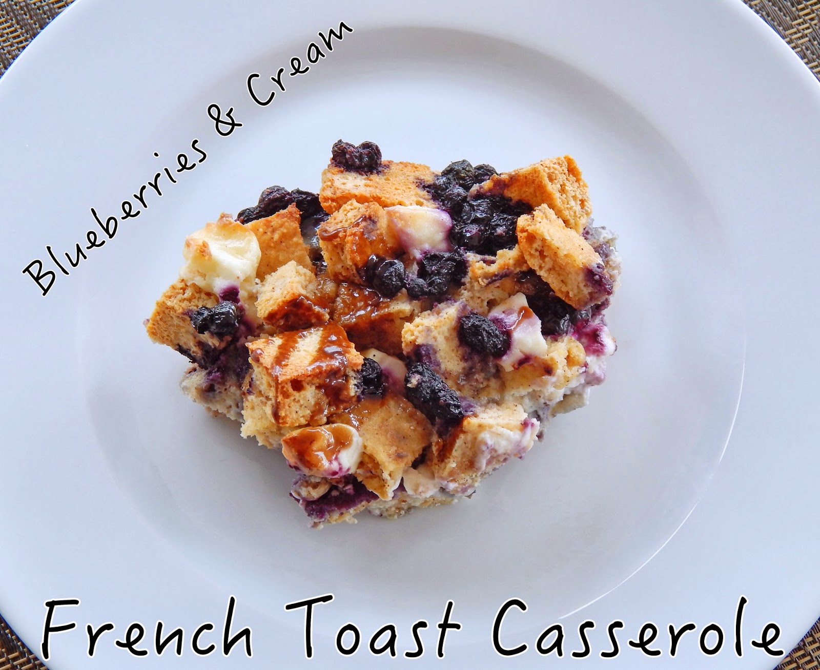 Blueberries & Cream French Toast Casserole Cut The Wheat