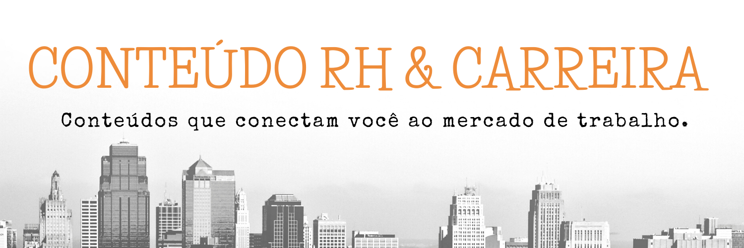 CONTEÚDO RH &amp; CARREIRA 