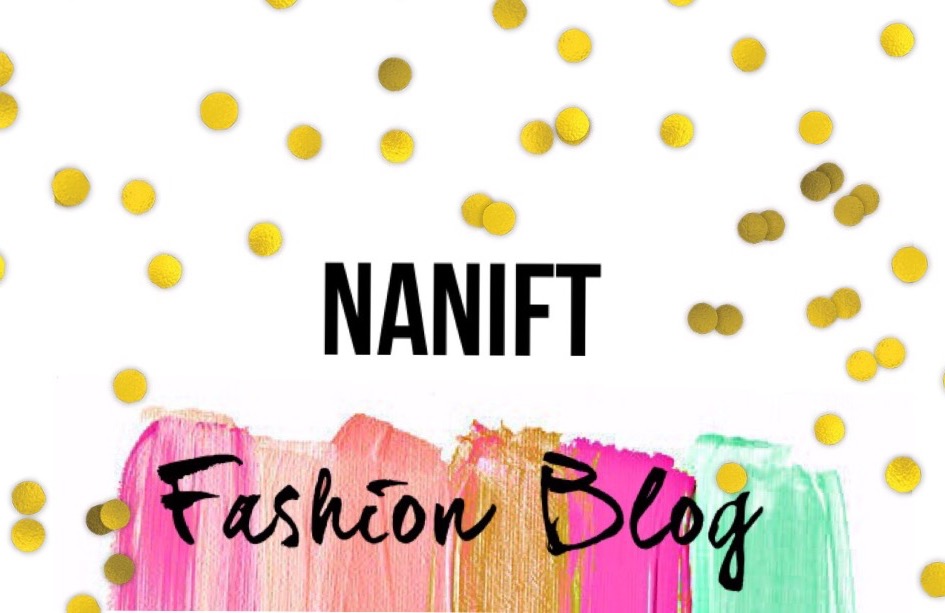 NANIFT Fashion blog