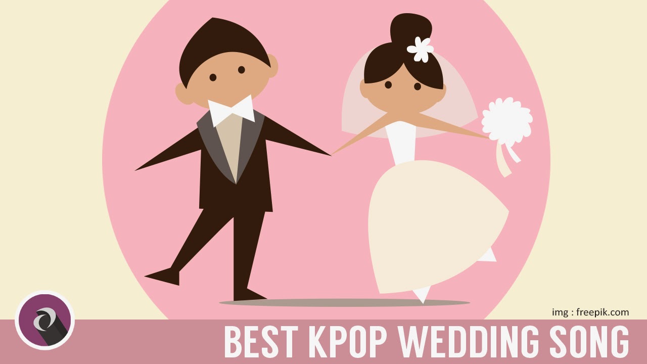 Wedding Song Terbaik inilah lagu kpop terbaik untuk pernikahan the best kpop Wedding Song Terbaik inilah lagu kpop terbaik untuk pernikahan the best kpop