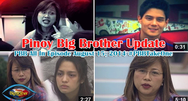 Pinoy Big Brother Update: PBB All In Episode August 15, 2014 #PBBTakeOne Pinoy Big Brother Update: PBB All In Episode August 15, 2014 #PBBTakeOne