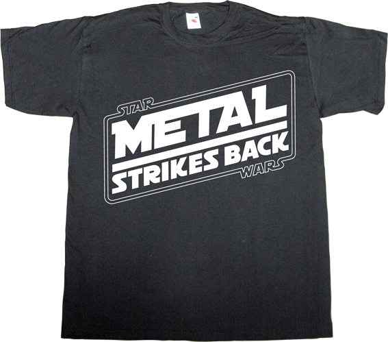 heavy heavy metal rock fun star wars t-shirt ephemeral-t-shirts