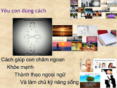 Yêu con đúng cách: Cách giúp con chăm ngoan, khỏe mạnh, thành thạo ngoại ngữ ...