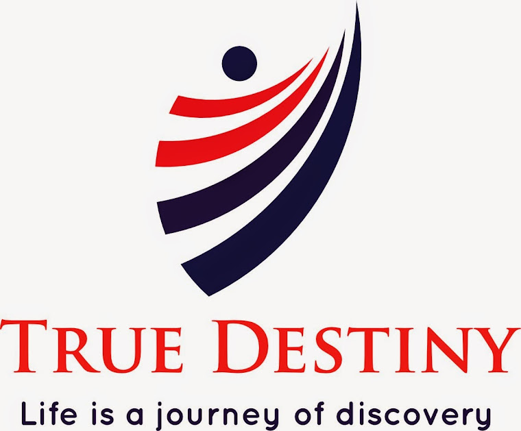 True Destiny: Life is a journey of discovery.