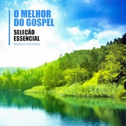 Download O Melhor do Gospel: Seleção Essencial (2012) omelhordogospelsele%25C3%25A7%25C3%25A3oessencial Download O Melhor do Gospel: Seleção Essencial (2012)