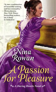 A Passion for Pleasure (A Daring Hearts Novel) Nina Rowan