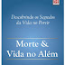 Morte e Vida no Além - Moisés Carneiro