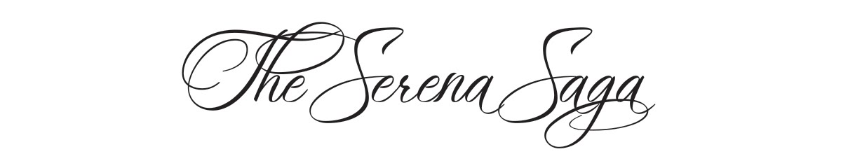 The Serena Saga