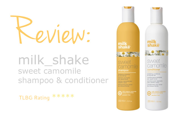 Review: Milk_Shake Sweet Camomile Shampoo & Conditioner