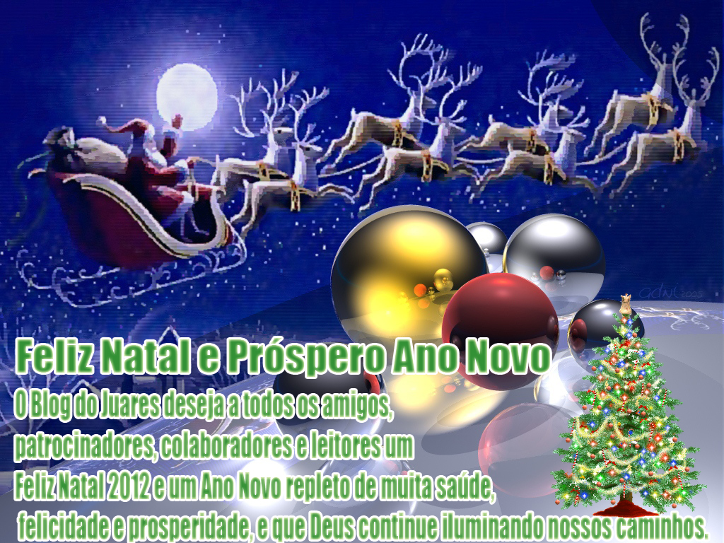 Blog do Juares: Feliz Natal e Próspero Ano Novo!