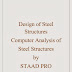 Design of Steel  Structures  Computer Analysis of   Steel Structures  by  STAAD PRO 