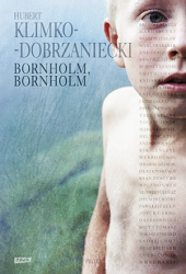 bornholm, hubert klimko-dobrzaniecki, recenzja