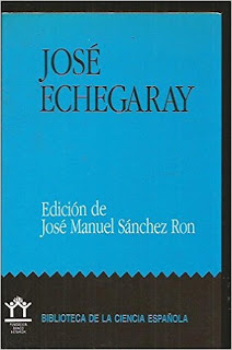 "José Echegaray" - José Manuel Sanchez Ron. "José Echegaray" - José Manuel Sanchez Ron.