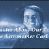 23 Quotes About Our Cosmos By The Astronomer Carl Sagan