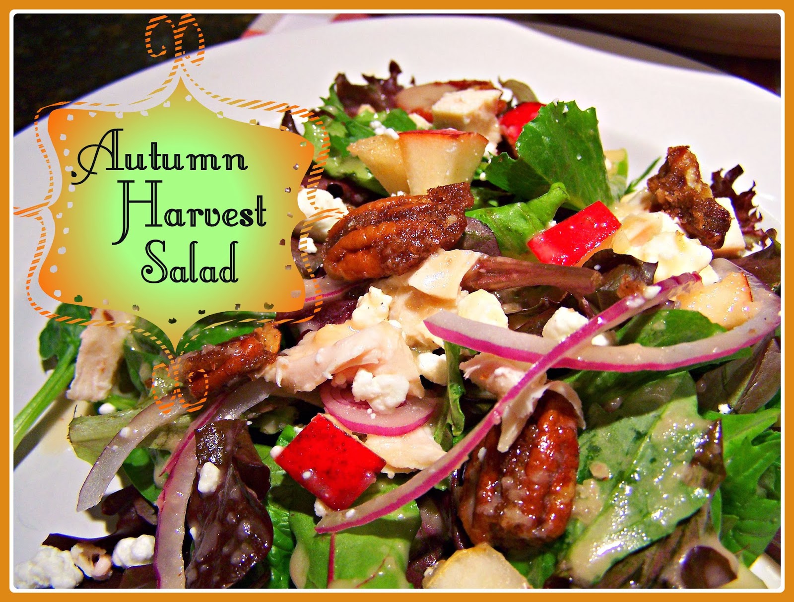 Go Ahead... Take A Bite! Autumn Harvest Salad with Chicken and Sweet
